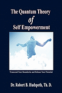 The Quantum Theory of Self Empowerment