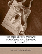 The Quarterly Musical Magazine and Review, Volume 6