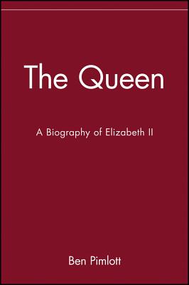 The Queen: A Biography of Elizabeth II - Pimlott, Ben