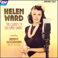 The Queen of Big Band Swing [Living Era] - Helen Ward