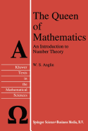 The Queen of Mathematics: An Introduction to Number Theory