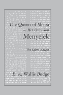 The Queen of Sheba and Her Only Son Menyelek: The Kebra Nagast