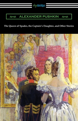 The Queen of Spades, the Captain's Daughter, and Other Stories - Pushkin, Alexander, and Telfer, J Buchan, Mrs. (Translated by), and Twitchell, H (Translated by)