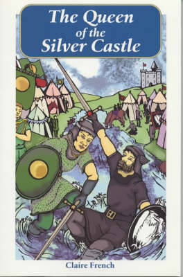 The Queen of the Silver Castle - French, Claire