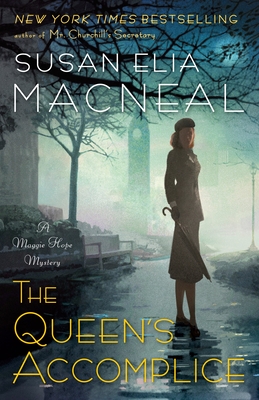 The Queen's Accomplice: A Maggie Hope Mystery - MacNeal, Susan Elia