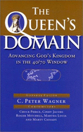 The Queen's Domain: Advancing God's Kingdom in the 40/70 Window - Wagner, C Peter, PH.D., and Pierce, Chuck D, Dr., and Jacobs, Cindy