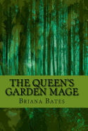 The Queen's Garden Mage