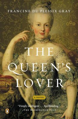 The Queen's Lover - Du Plessix Gray, Francine