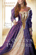 The Queen's Pleasure: The Future of a Kingdom is in Her Hands...