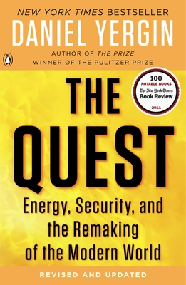 The Quest: Energy, Security, and the Remaking of the Modern World - Yergin, Daniel