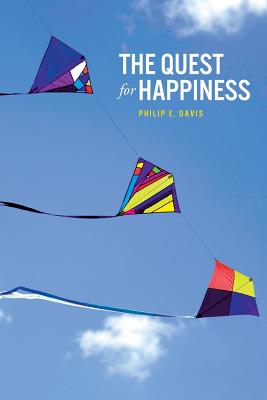 The Quest for Happiness - Davis, Philip