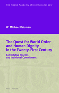 The Quest for World Order and Human Dignity in the Twenty-first Century: Constitutive Process and Individual Commitment