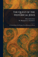 The Quest of the Historical Jesus