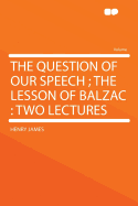 The Question of Our Speech; The Lesson of Balzac: Two Lectures