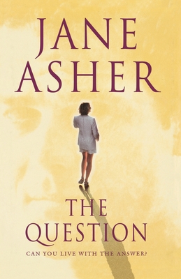 The Question - Asher, Jane