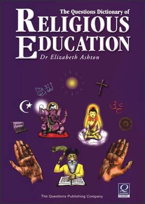 The Questions Dictionary of Religious Education - Ashton, Elizabeth