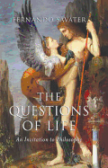 The Questions of Life: An Invitation to Philosophy