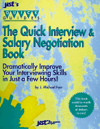 The Quick Interview and Salary Negotiation Book: Dramatically Improve Your Interviewing Skills in Just a Few Hours