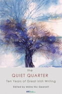 The Quiet Quarter: Ten Years of Great Irish Writing