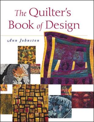 The Quilter's Book of Design - Johnston, Ann