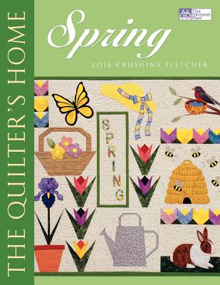 The Quilter's Home: Spring Print on Demand Edition - Fletcher, Louise Krushina