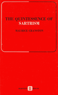 The Quintessence of Sartrism; La Quintessence de Sartre