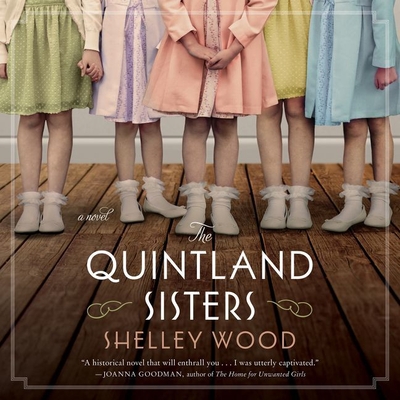 The Quintland Sisters Lib/E - Wood, Shelley, and Gilbert, Tavia (Read by)