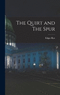 The Quirt and The Spur