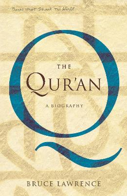 The Qur'an: A Biography - Lawrence, Bruce