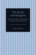 The Qur'an and Kerygma: Biblical Receptions of the Muslim Scripture across a Millennium