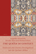 The Quran in Context: Historical and Literary Investigations into the Quranic Milieu