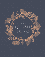 The Quran Journal: 365 Verses to Learn, Reflect Upon, and Apply
