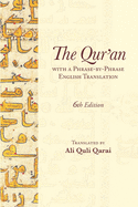The Qur'an: With a Phrase-by-Phrase English Translation