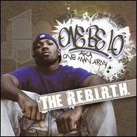 The R.E.B.I.R.T.H. - One Be Lo