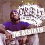 The R.E.B.I.R.T.H. - One Be Lo
