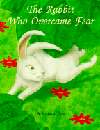 The Rabbit Who Overcame Fear