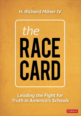 The Race Card: Leading the Fight for Truth in America's Schools - Milner, H Richard