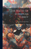 The Races Of European Turkey