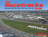 The Racetracks Book: A Journey Around the Tracks Where Stock Cars Roar