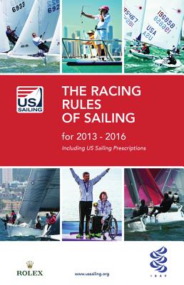 The Racing Rules of Sailing for 2013-2016 - U S Sailing Association