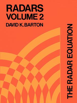 The Radar Equation - Barton, David K (Editor)