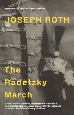 The Radetzky March - Roth, Joseph, and Hofmann, Michael (Translated by)