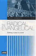 The Radical Evangelical: Finding a Place to Stand