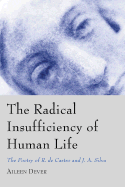 The Radical Insufficiency of Human Life: The Poetry of R.de Castro and J.A. Silva