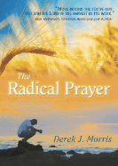 The Radical Prayer: Will You Respond to the Appeal of Jesus?