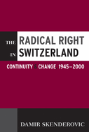 The Radical Right in Switzerland: Continuity and Change, 1945-2000