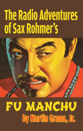 The Radio Adventures Of Sax Rohmer's Fu Manchu (hardback)