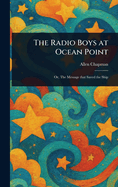The Radio Boys at Ocean Point