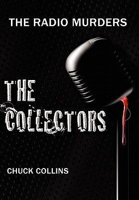 The Radio Murders: The Collectors - Collins, Charles, Dr.