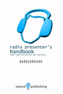 The Radio Presenter's Handbook: Make Radio Presenting Your Business